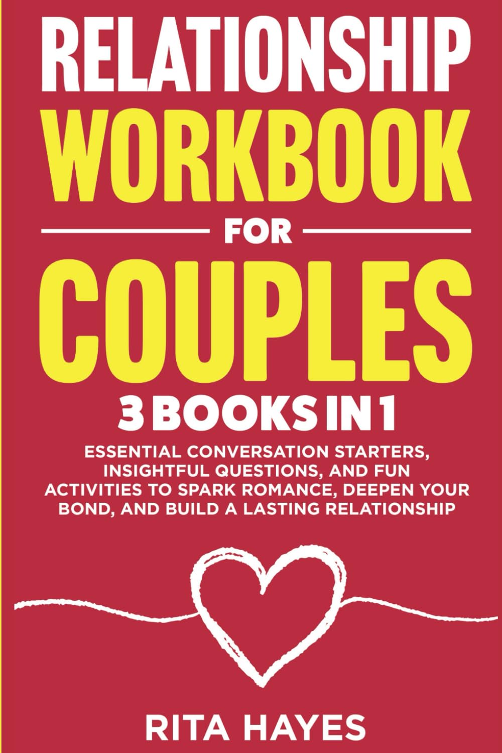 Relationship Workbook For Couples: 3 in 1 - Essential Conversation Starters, Insightful Questions, and Fun Activities to Spark Romance, Deepen Your ... Lasting Relationship (Healthy Relationships)