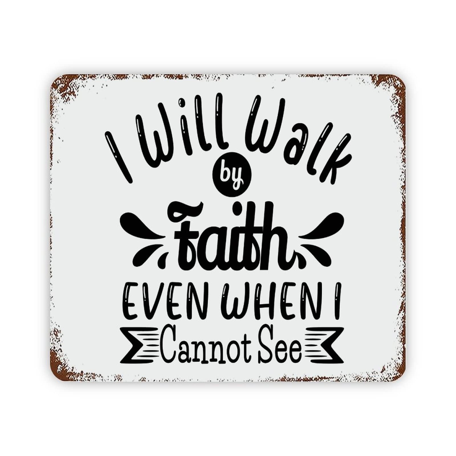 ENEDNATE Vintage Man Cave Aluminum Tin Metal Sign with Saying 12x16 Inch I Will Walk by Faith Even When I Cannot See Retro Street Metal Signs for Indoor Outdoor Garden Patio Yard Cafe Pub Home Decor