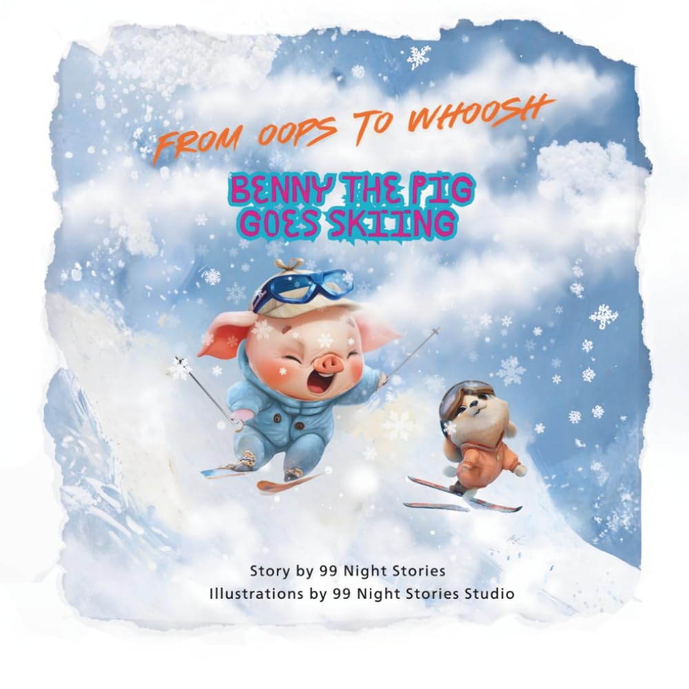 From Oops to Whoosh! Benny the Pig Goes Skiing