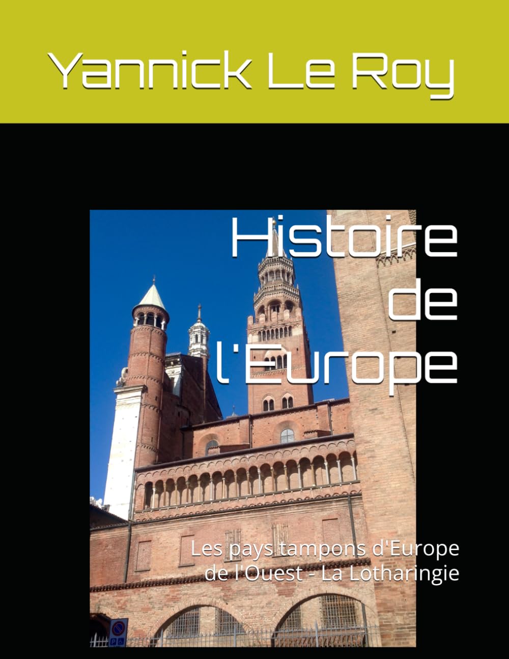 Histoire de l'Europe: Les pays tampons d'Europe de l'Ouest - La Lotharingie