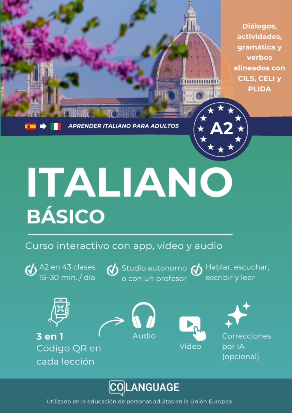 Italiano A2 básico: curso interactivo con app, video y audio: Aprende italiano A2. Incluye actividades prácticas, ejercicios, gramática y vocabulario. ... y CELI.: 2 (Aprender italiano para adultos)