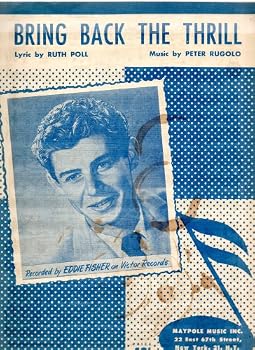Vintage Sheet Music: BRING BACK THE THRILL, Recorded by Eddie Fisher on Victor Records,