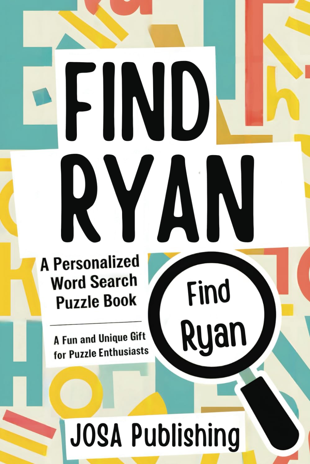 Find Ryan: A Personalized Word Search Puzzle Book: The Perfect Gift for a Unique and Memorable Challenge
