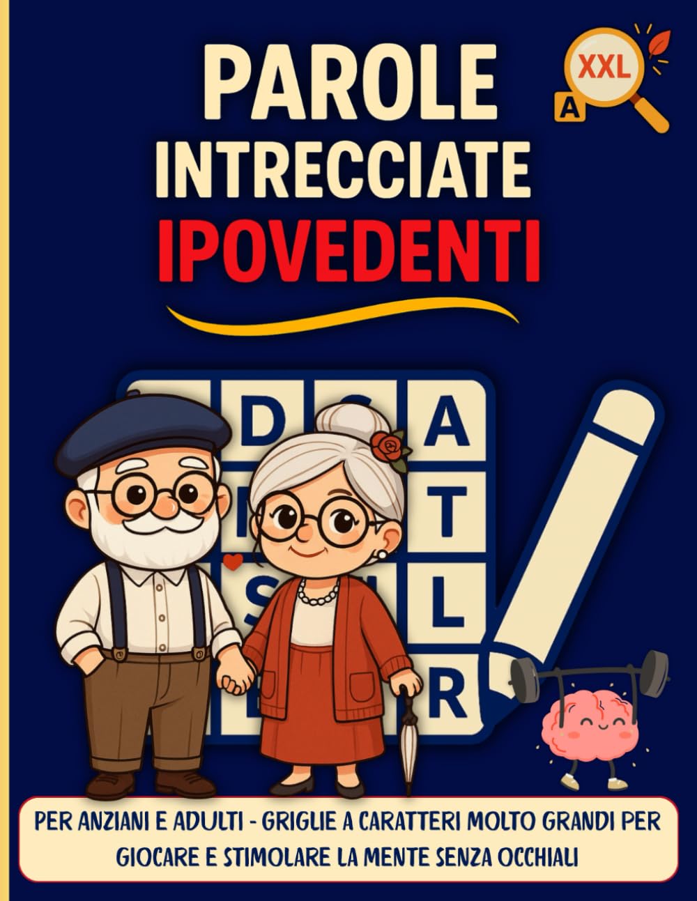 Parole Intrecciate Ipovedenti XXL: Per Anziani e Adulti – Griglie a caratteri molto grandi per giocare e stimolare la mente senza occhiali