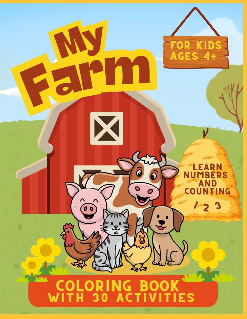 My Farm Coloring Book for kids Ages +4: Fun Learning Activities for kids: Numbers,Counting, Dot to Dot & Mazes
