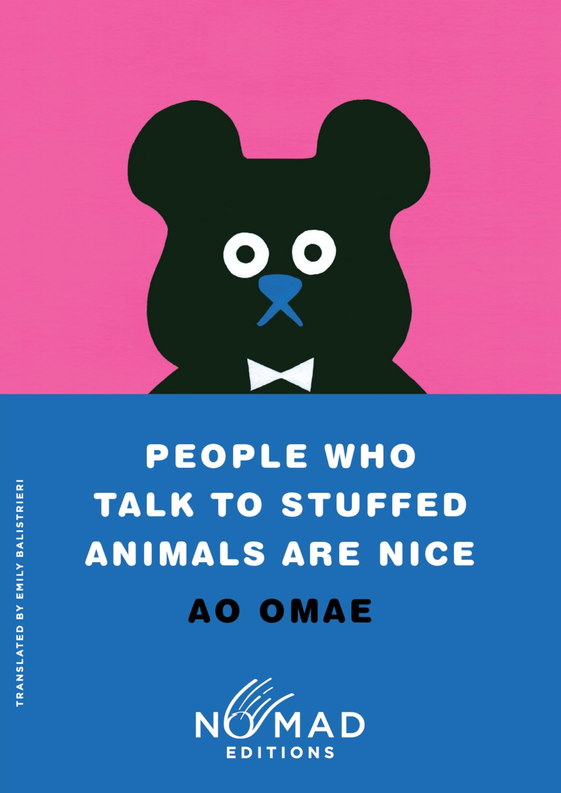 People Who Talk to Stuffed Animals Are Nice Nomad Edition by Ao Omae PAPERBACK