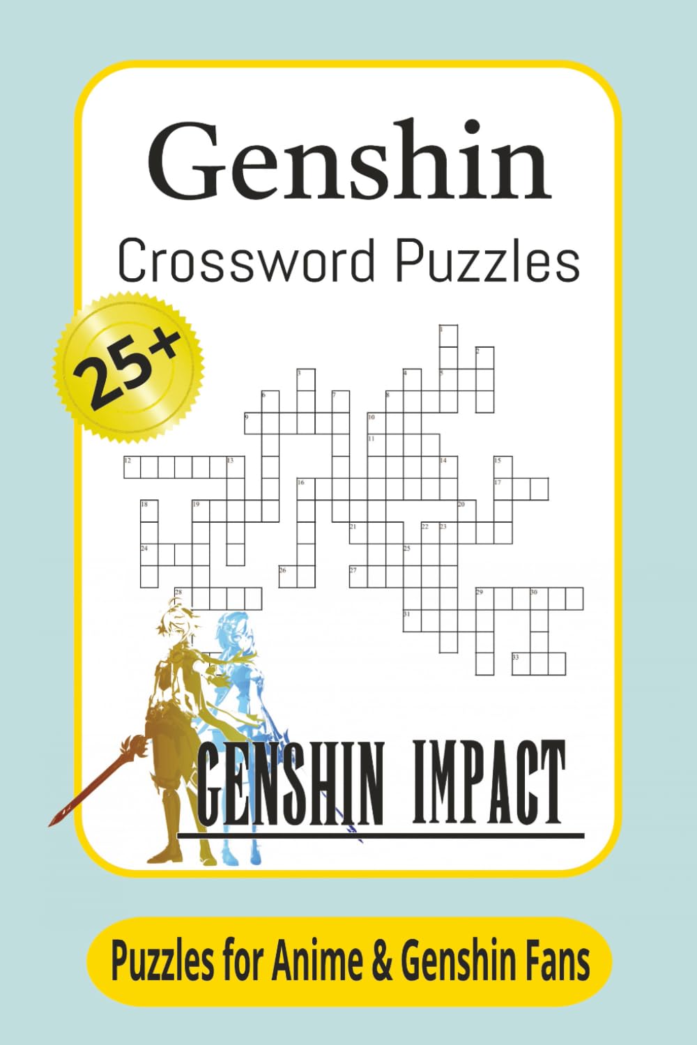 Genshin Crossword Puzzles: Easy Crossword Book Puzzles with Easy to Read Print about Genshin, Anime, Manga and More | 6x9 inches, 60 pages | 25+ Puzzles ... Gift for Vacations, Holidays and Relaxation