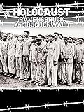 Holocaust: Ravensbruck & Buchenwald