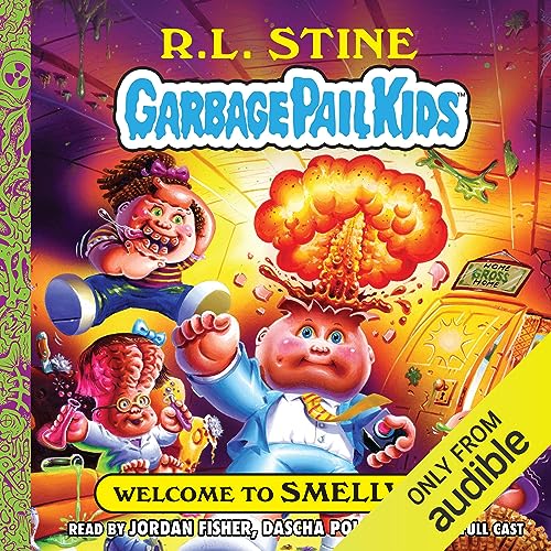 to Smellville Garbage Pail Kids, Book 1 (Edição em áudio