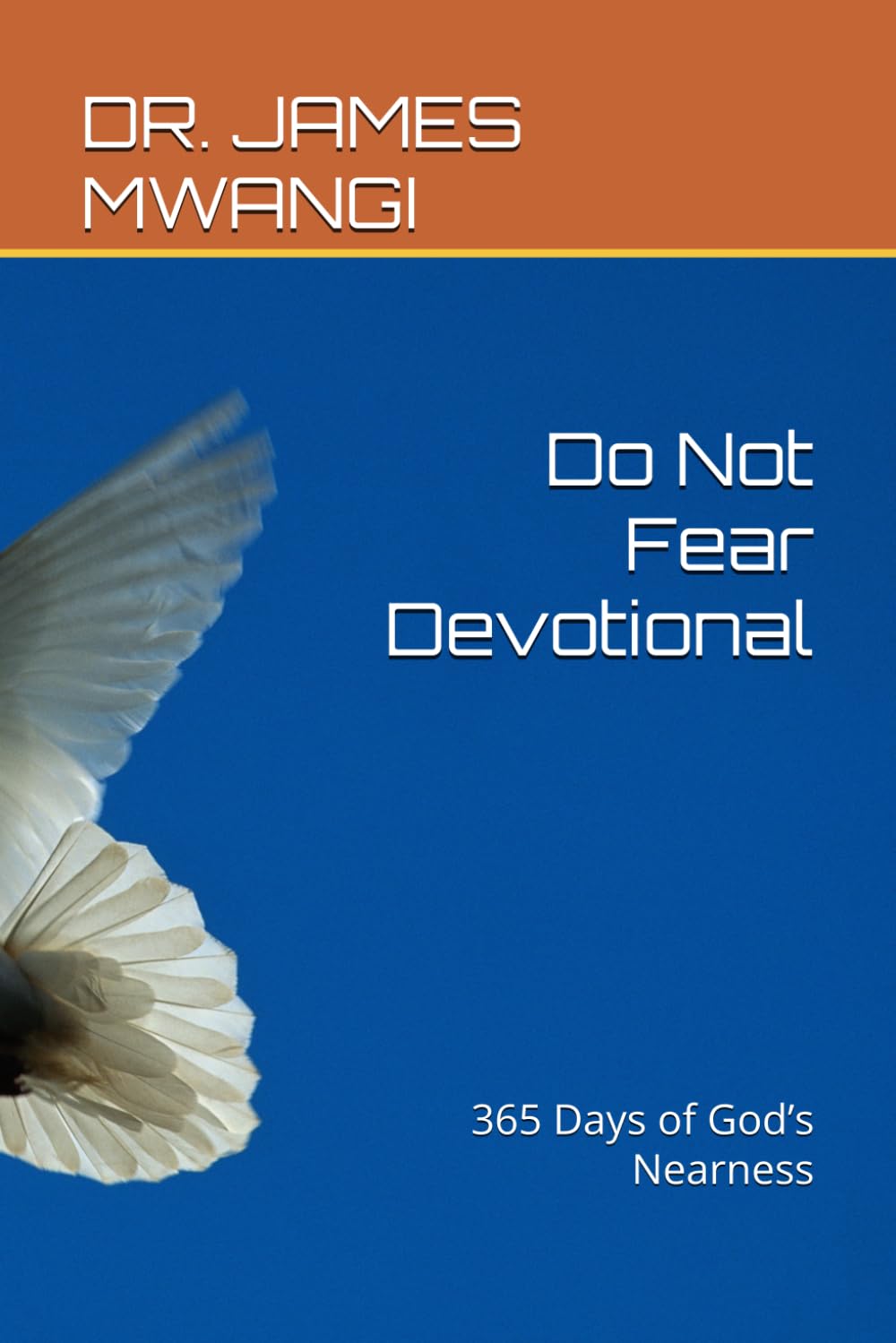 Do Not Fear Devotional: 365 Days of God’s Nearness