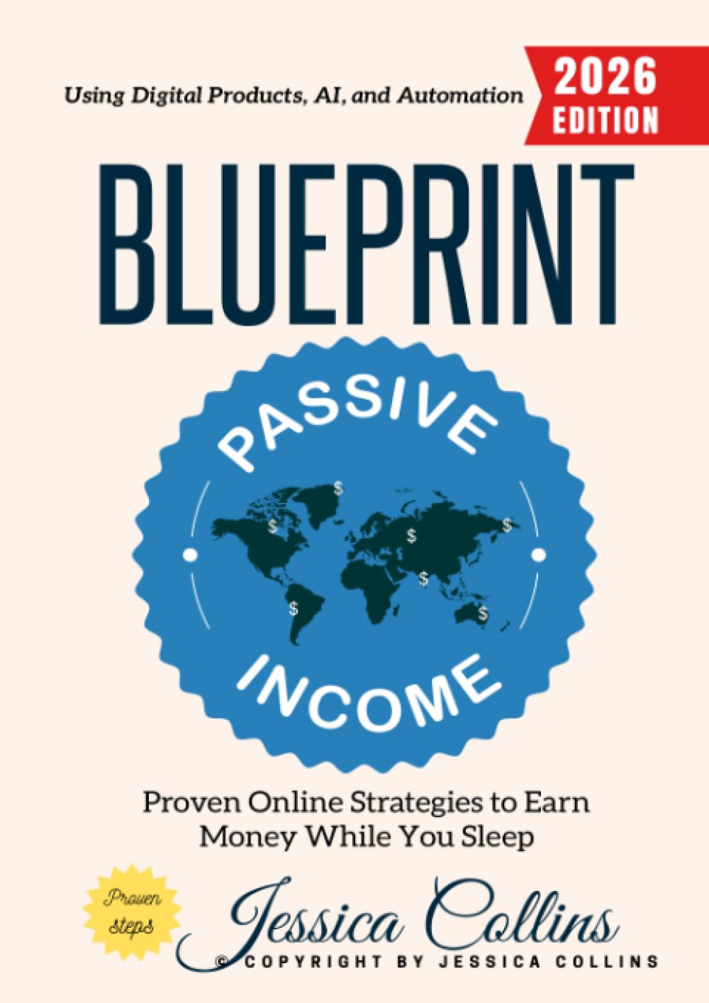 Passive Income Blueprint:: Proven Online Strategies to Earn Money While You Sleep Using Digital Products, AI, and Automation