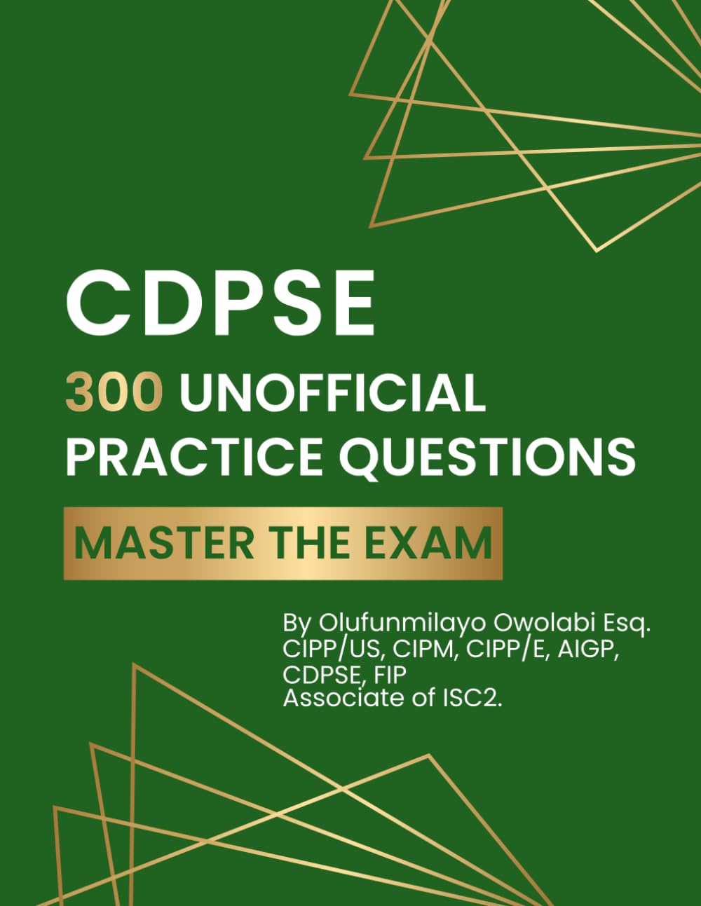 CDPSE - 300 Unofficial Practice Questions: Master the Exam