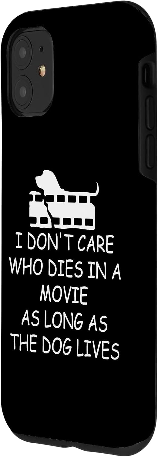 I Dont Care Who Dies in a Movie as Long as the Dog Lives Mom Case for iPhone 11 image 2