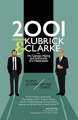 2001 between Kubrick and Clarke: The Genesis, Making and Authorship of a Masterpiece