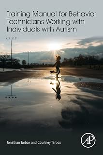 RBT Training Manual for Behavior Technicians: Autism ABA Guide to BACB Certification & Skills - Jonathan Tarbox