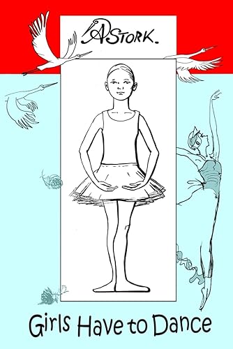 Girls Have To Dance: Stories about Growing Up in Soviet Russia