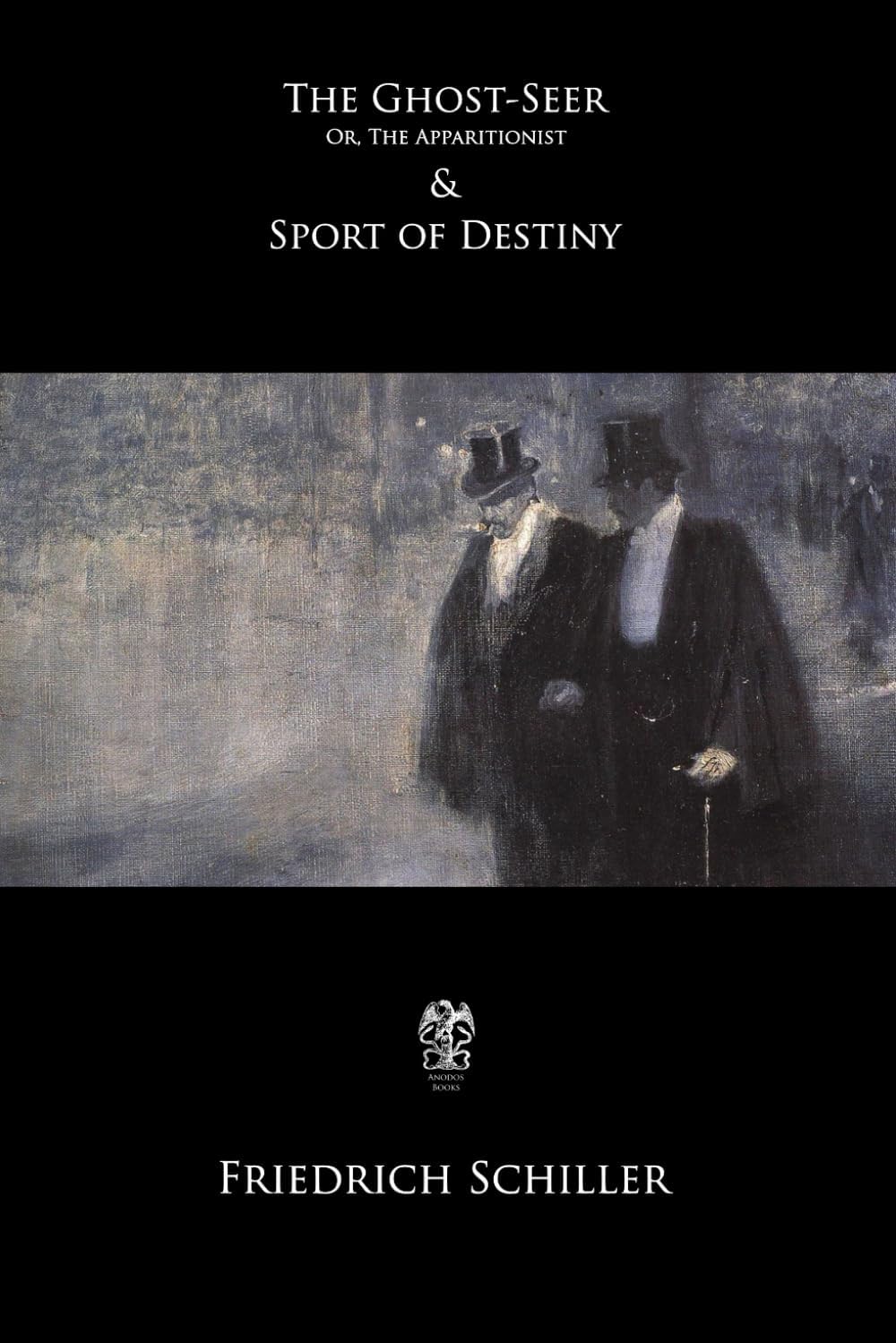 The Ghost-Seer; or the Apparitionist; and Sport of Destiny