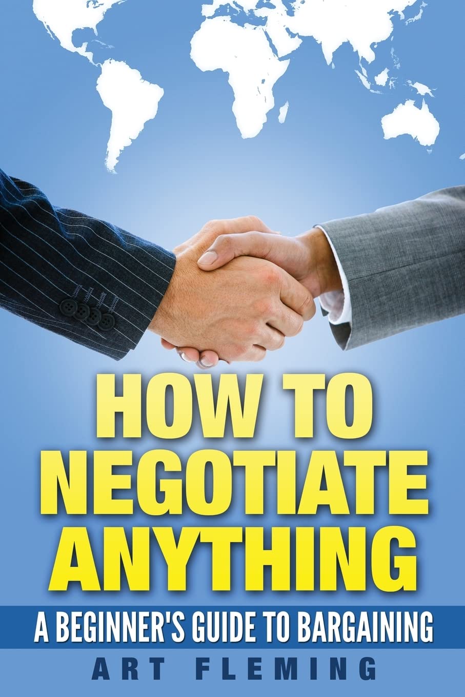 How to Negotiate Anything: A Beginner's Guide to Negotiating
