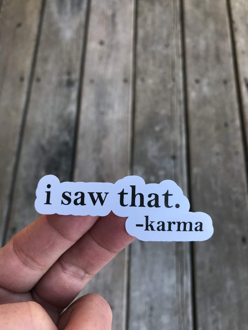 I Saw That Karma Sticker, Laptop Sticker, Water Bottle Sticker, Phone Sticker, Window Sticker, Karma Sticker, Funny Sticker