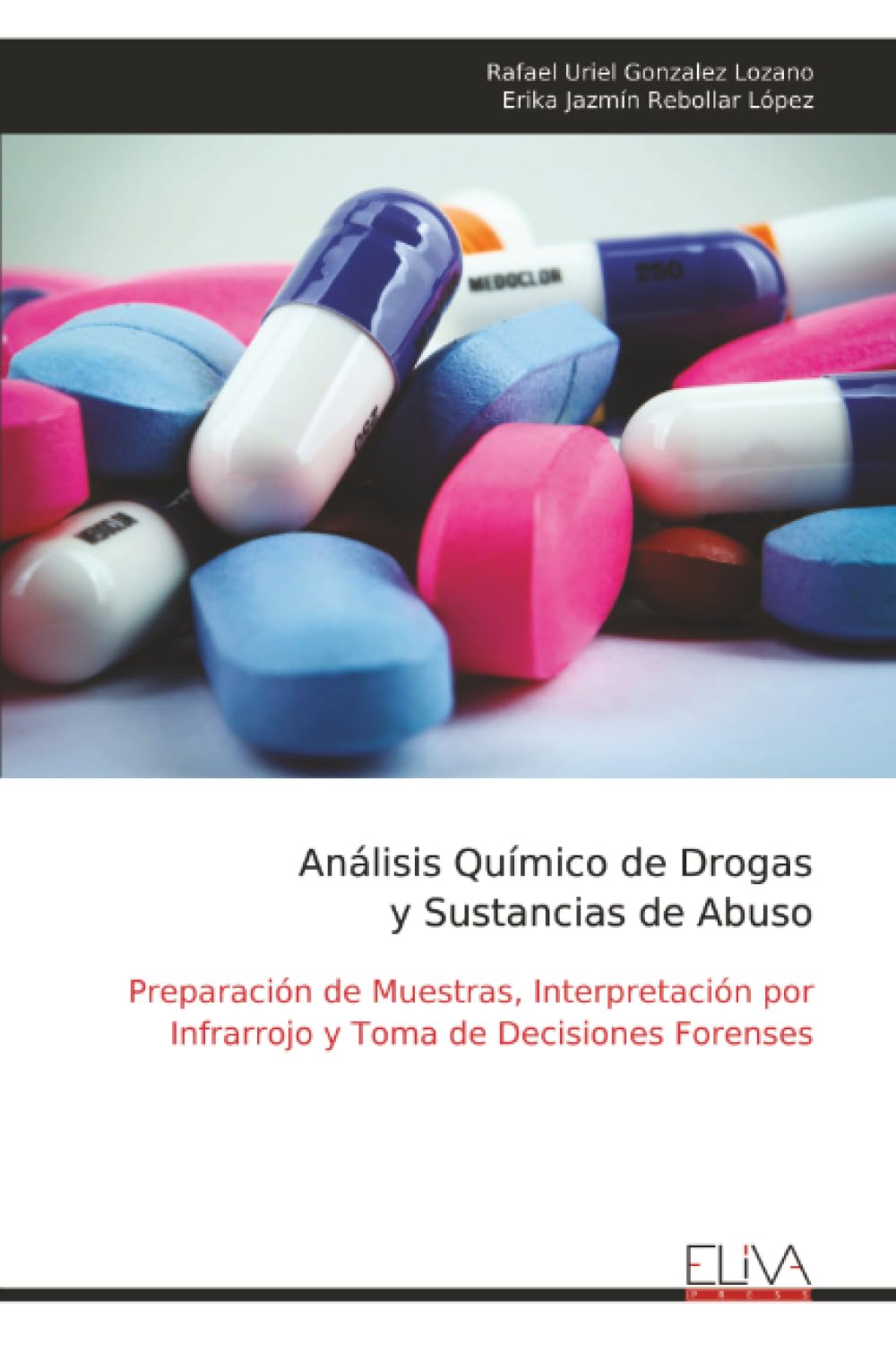 Análisis Químico de Drogas y Sustancias de Abuso: Preparación de Muestras, Interpretación por Infrarrojo y Toma de Decisiones Forenses