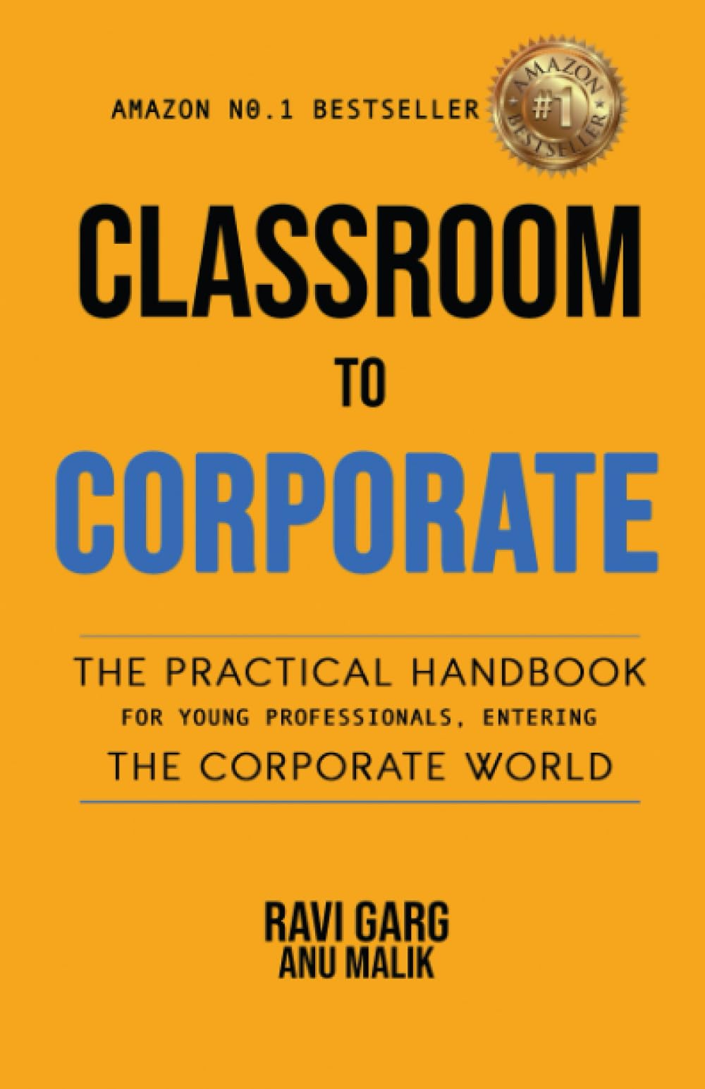 Classroom to Corporate: A Practical Handbook for young professionals entering the corporate world