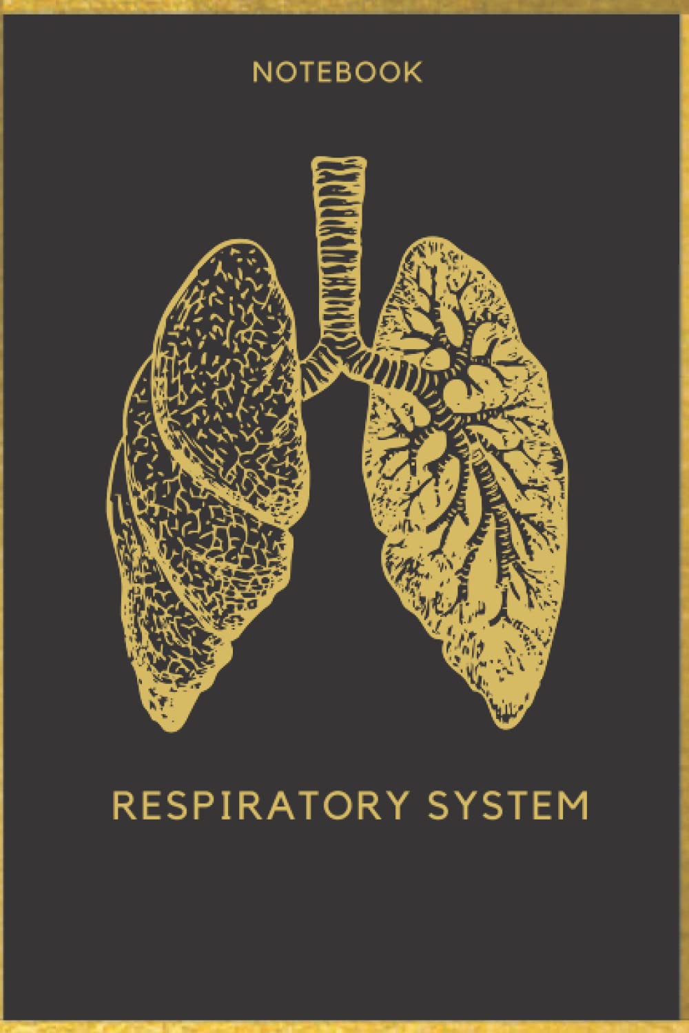 Organs Anatomy Lungs (Respiratory system) Notebook/Journal, , Great Diary Book Gift for Women, Man, Friend, Sister, colleague, Doctor, Physician, Nurse: Paperback