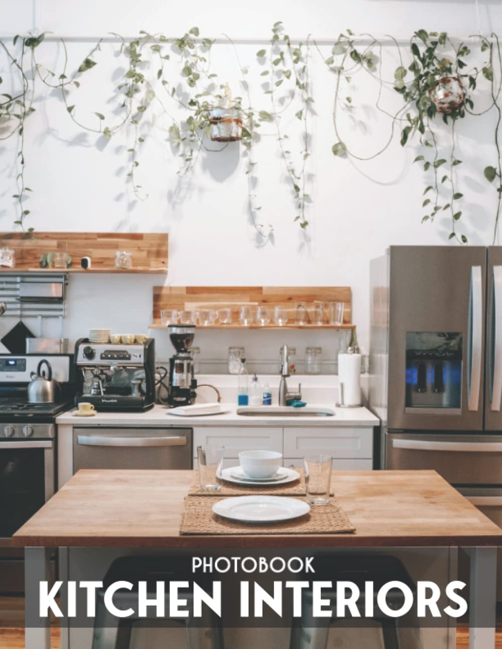 Kitchen Interiors Photobook: 30+ Images Of Kitchen Interiors For You To Relax And Feeling
