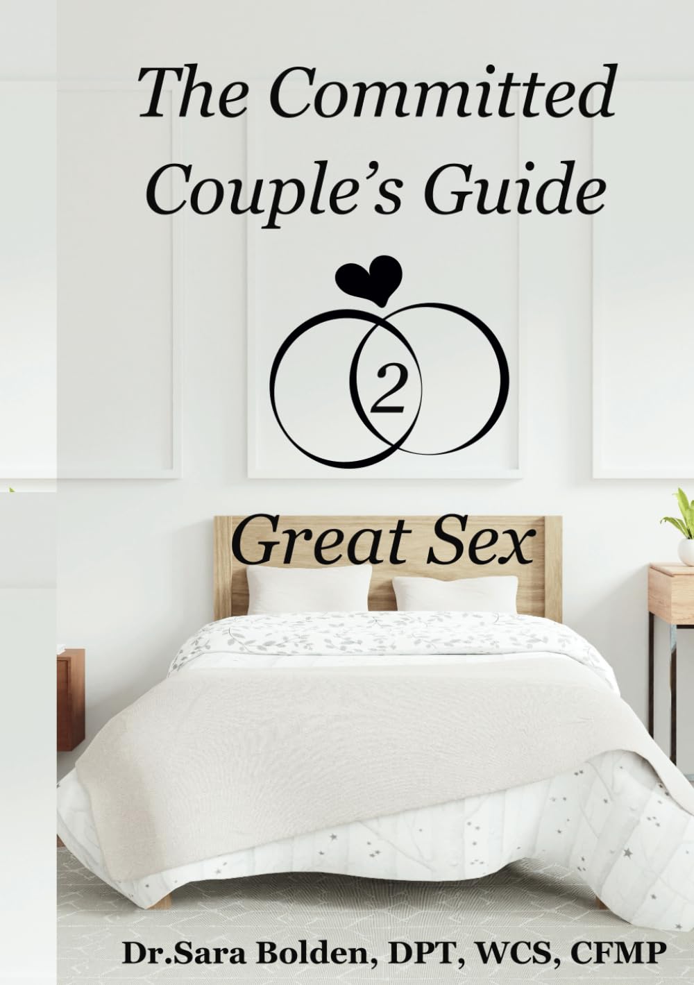 The Committed Couple's Guide to Great Sex