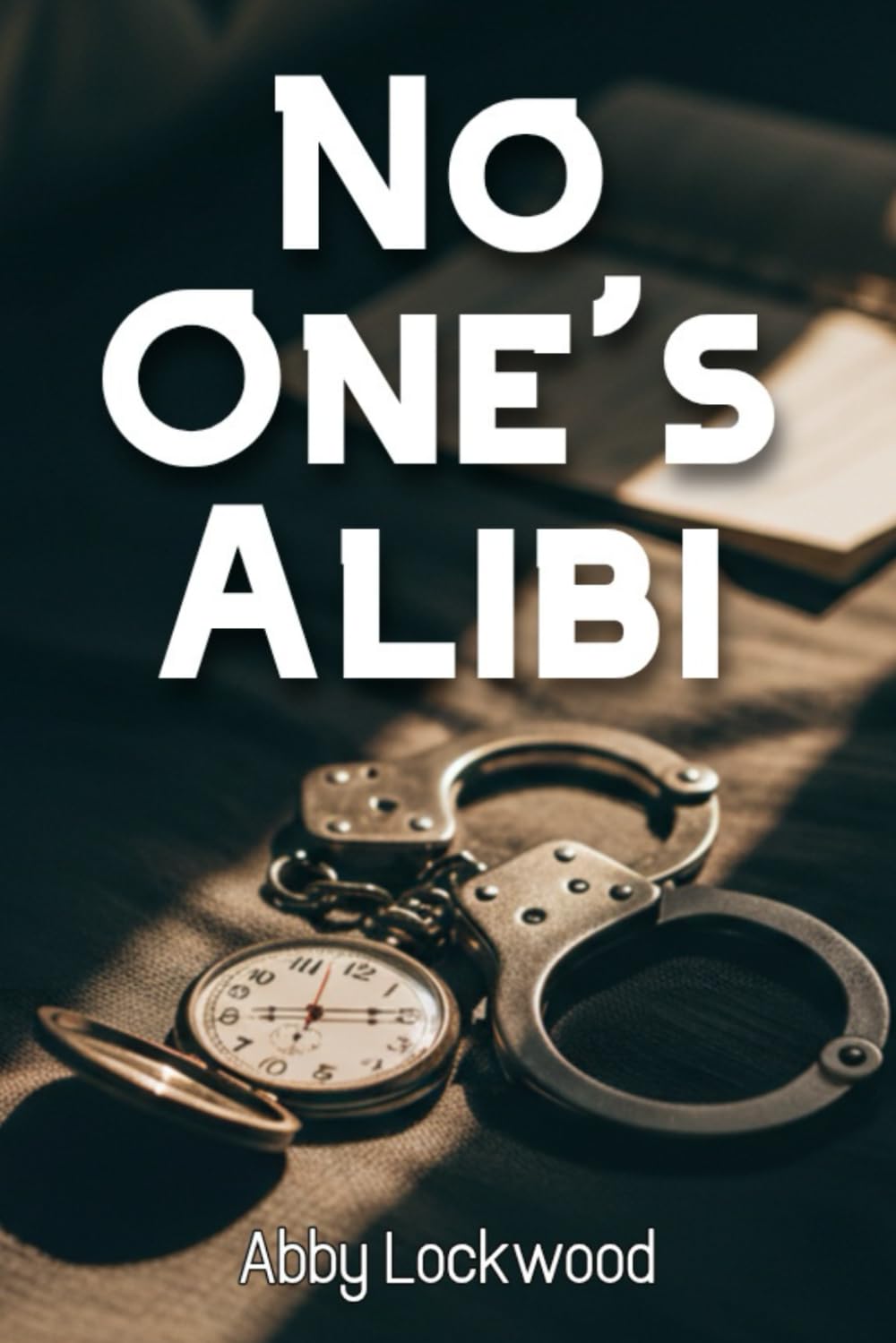 No One's Alibi: A Dark Slow Burn Romantic Suspense with Amnesia and a Detective Hero
