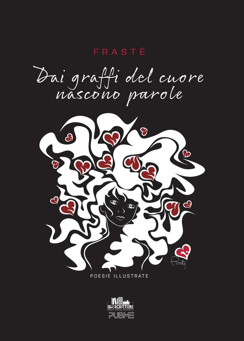 Dai graffi del cuore nascono parole: (Collana Gli scrittori della porta accanto)