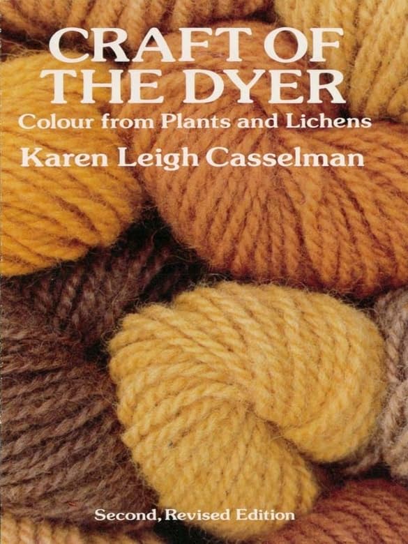 Craft of the Dyer: Colour from Plants and Lichens