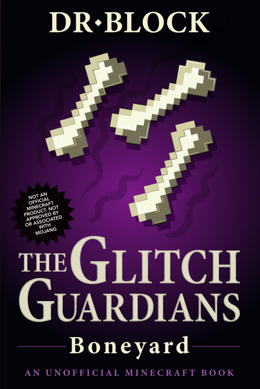 Boneyard: An Unofficial Minecraft Book (Tales of the Glitch Guardians)