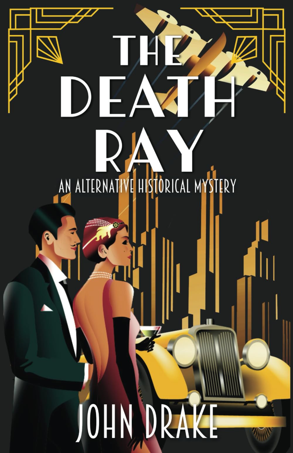 THE DEATH RAY a gripping alternative historical thriller