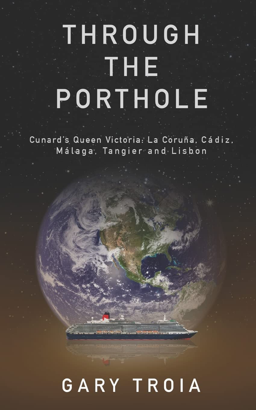 Through the Porthole: First Cruise: Queen Victoria: 1 (Cruise Books)
