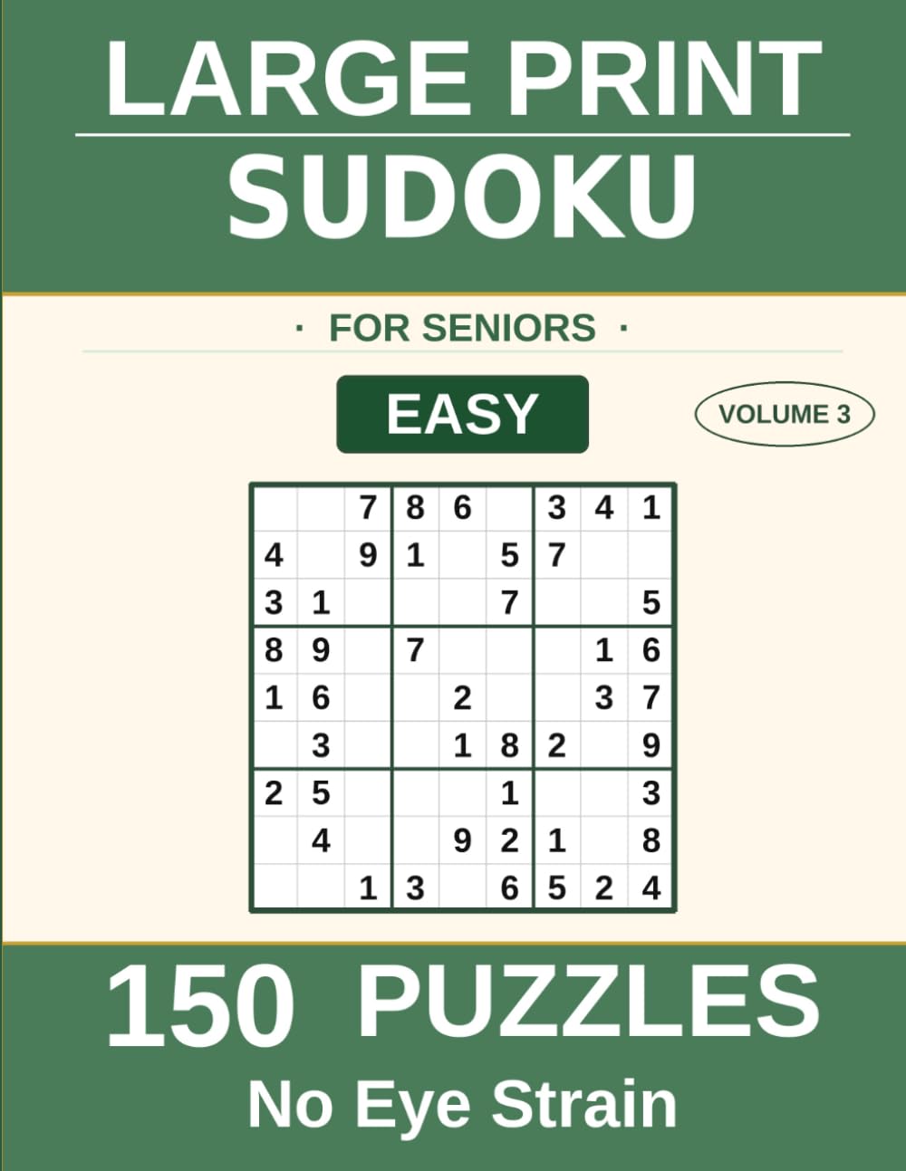 Large Print Sudoku for Seniors: Easy Puzzles: Volume 3 — 150 Large Print Puzzles with Solutions