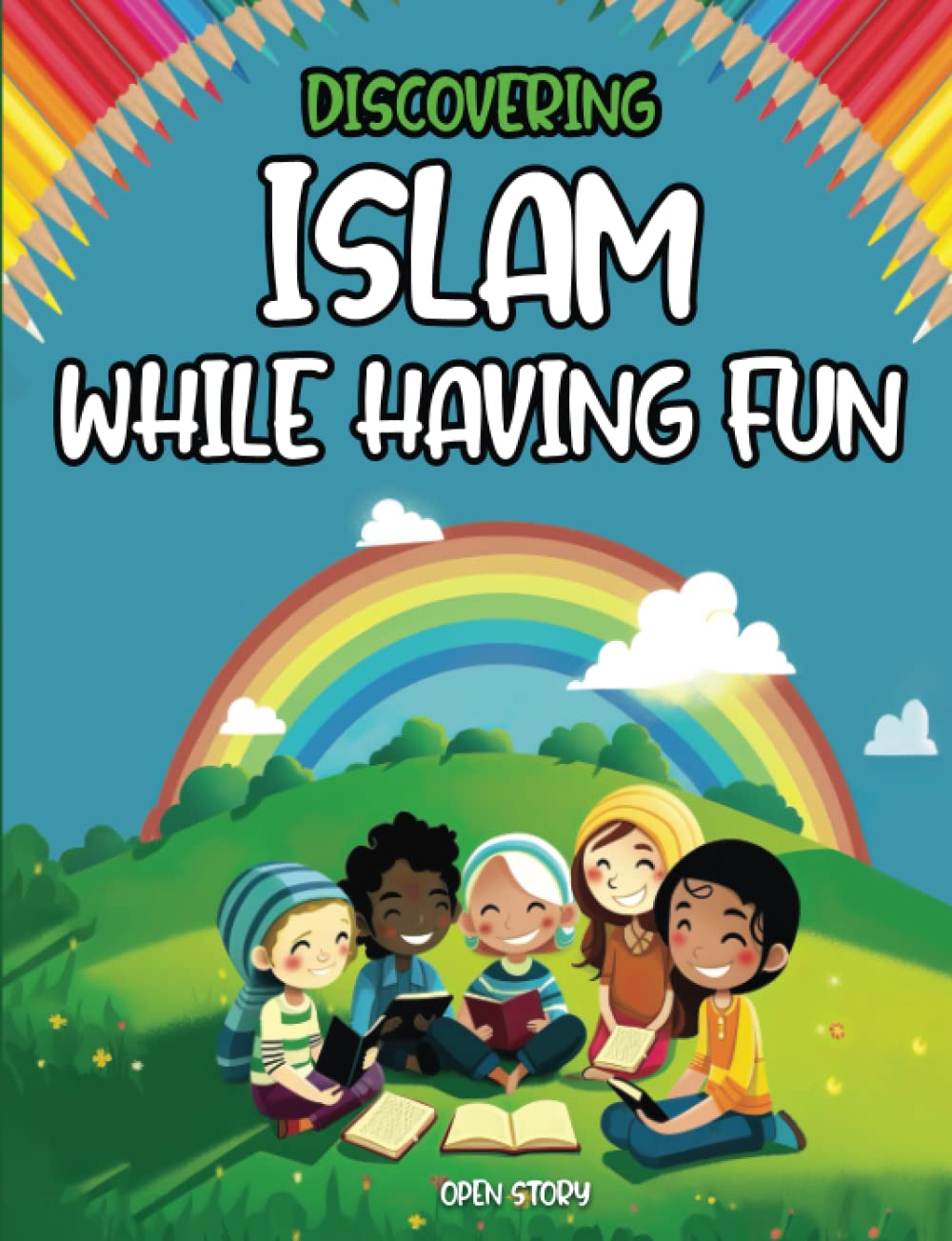 Discovering Islam while having fun: Learning through Drawing: Fun Activities for Young Muslims