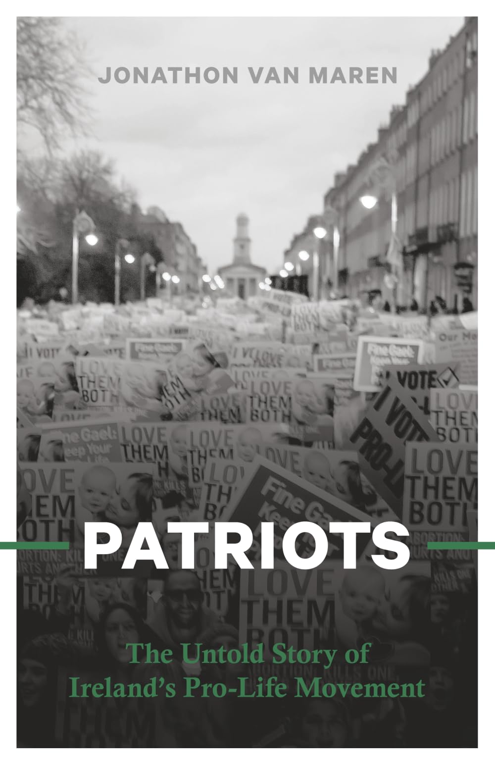 PATRIOTS: The Untold Story of Ireland’s Pro-Life Movement