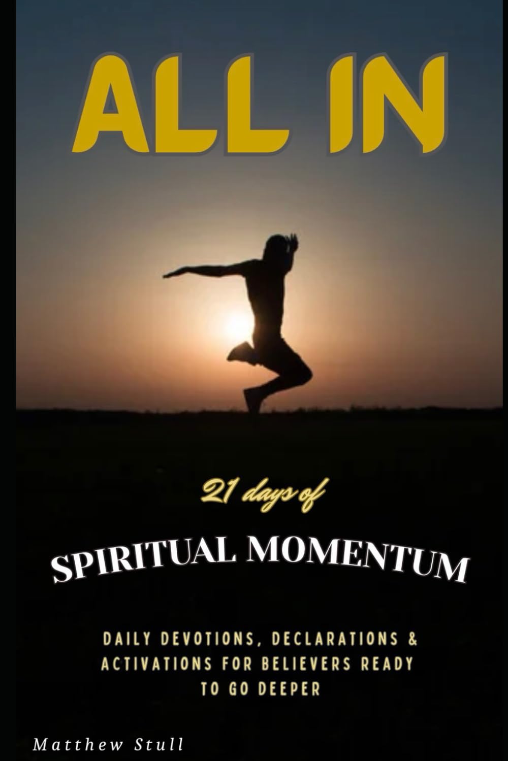 ALL IN: 21 days of SPIRITUAL MOMENTUM