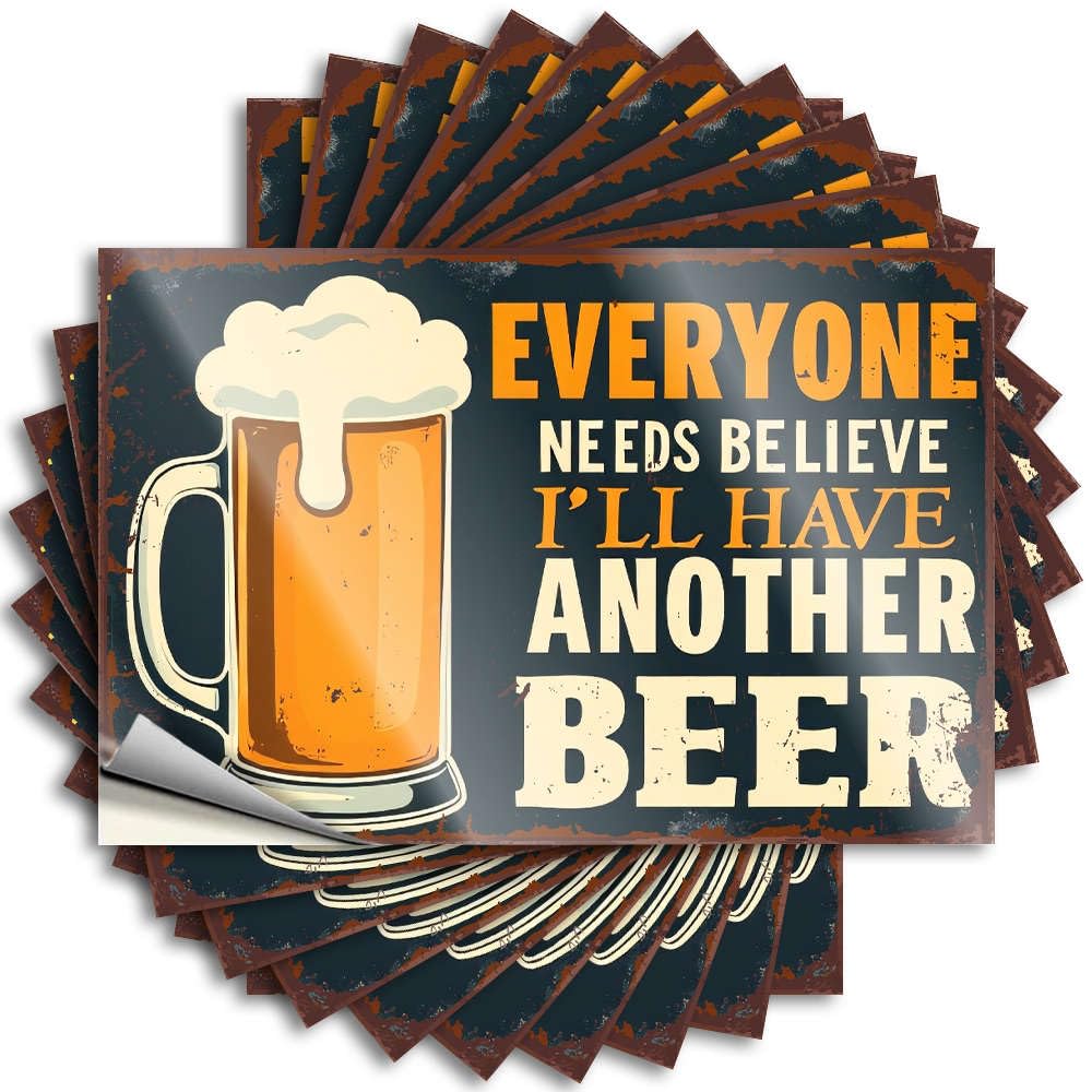 Everyone Needs to Believe I'll Have Another Beer. At Home Decor Travel DIY | Good Tattoos Water Removable Vinyl Sticker Decal(12X18CM)