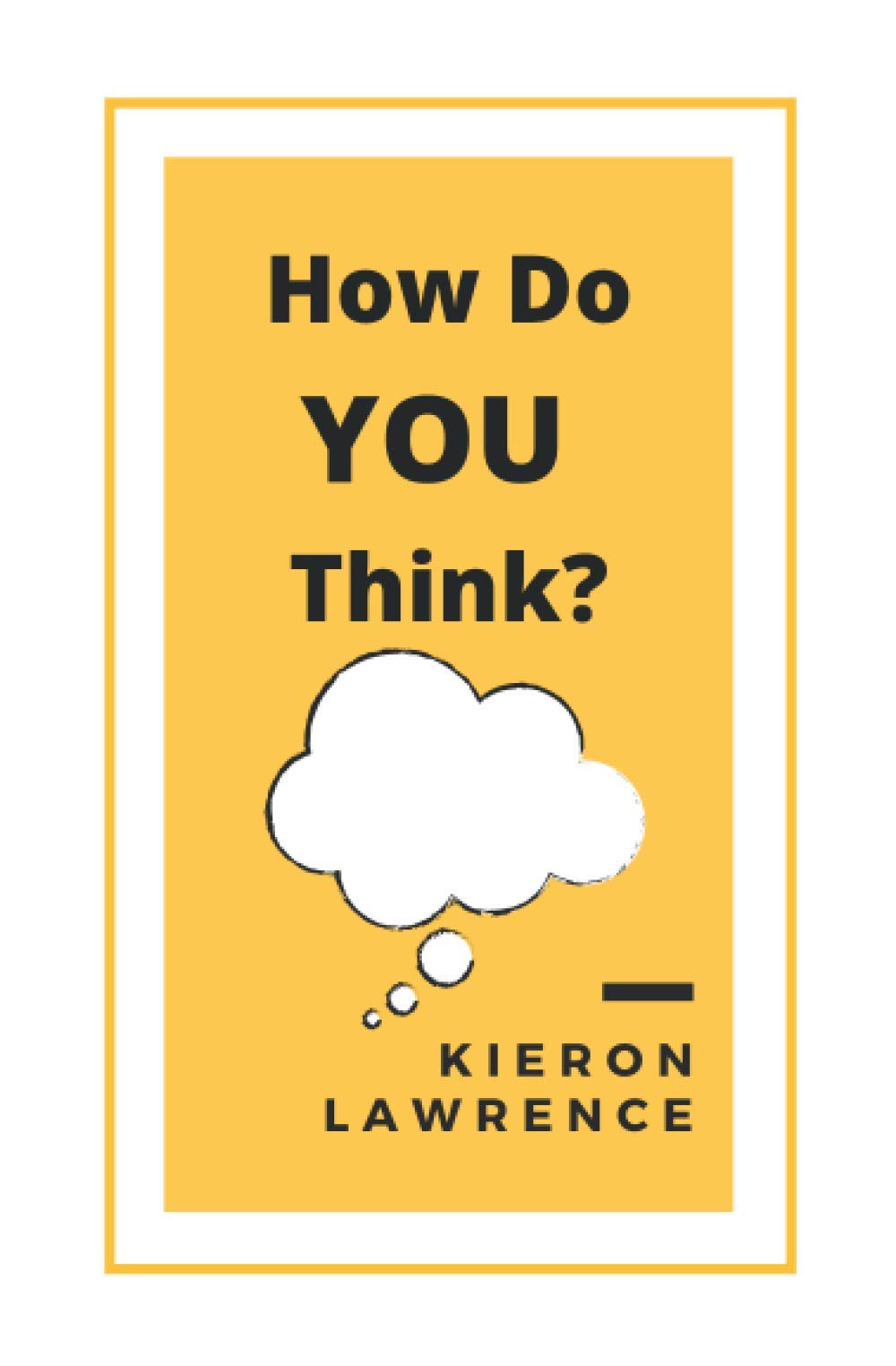 How do YOU think?