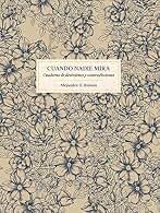Cuando nadie mira: Cuaderno de desórdenes y contradicciones (Literatura ilustrada)