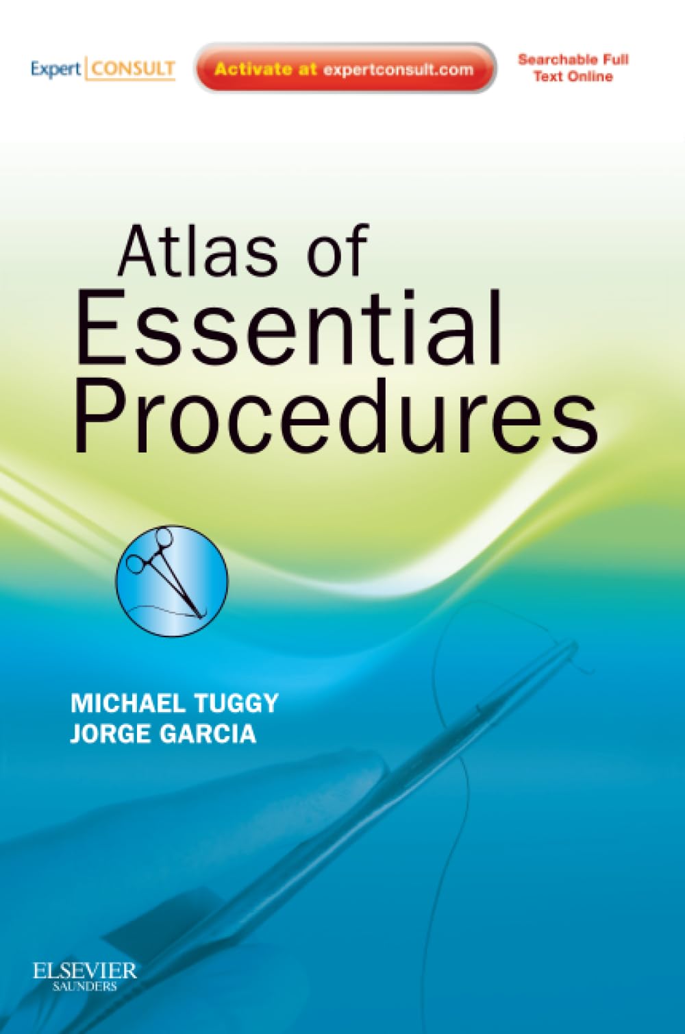 Atlas of Essential Procedures: Expert Consult - Online and Print