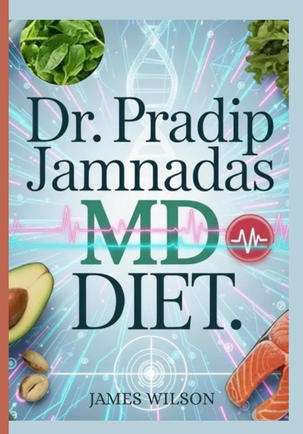 Dr. Pradip Jamnadas MD Diet: The Ultimate Metabolic Reset to Burn Visceral Fat, Reverse Insulin Resistance, and Boost Longevity Through Fasting, Healing Foods, and Hormone Balance