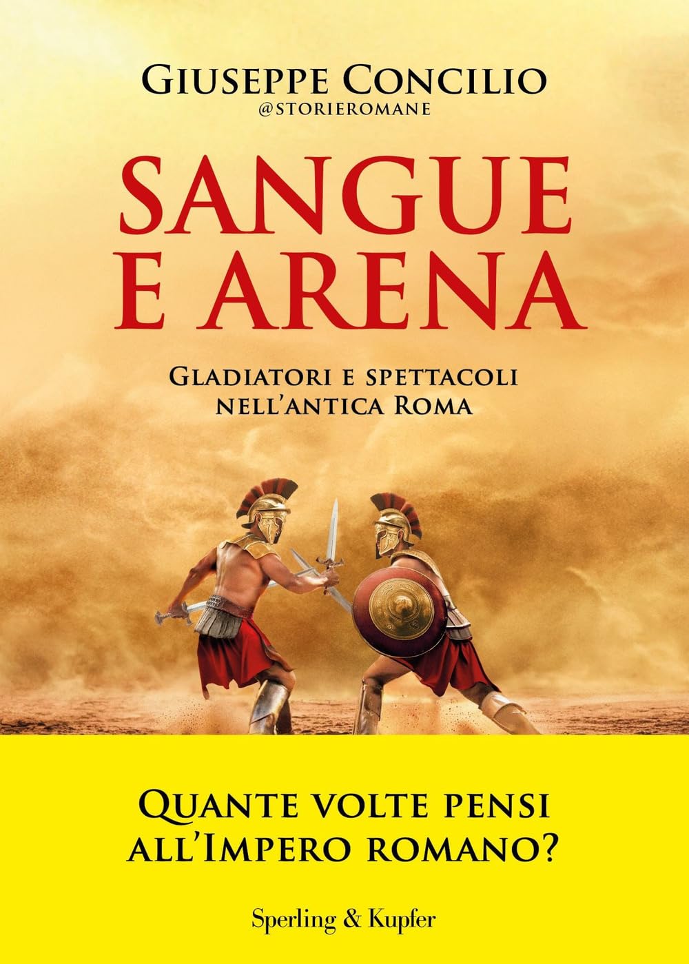 Sangue E Arena. Gladiatori E Spettacoli Nell'antica Roma - 4