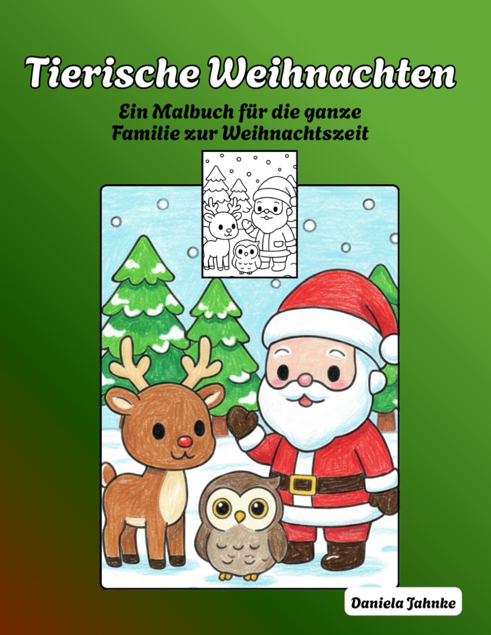 Tierische Weihnachten: Ein Malbuch für die ganze Familie zur Weihnachtszeit