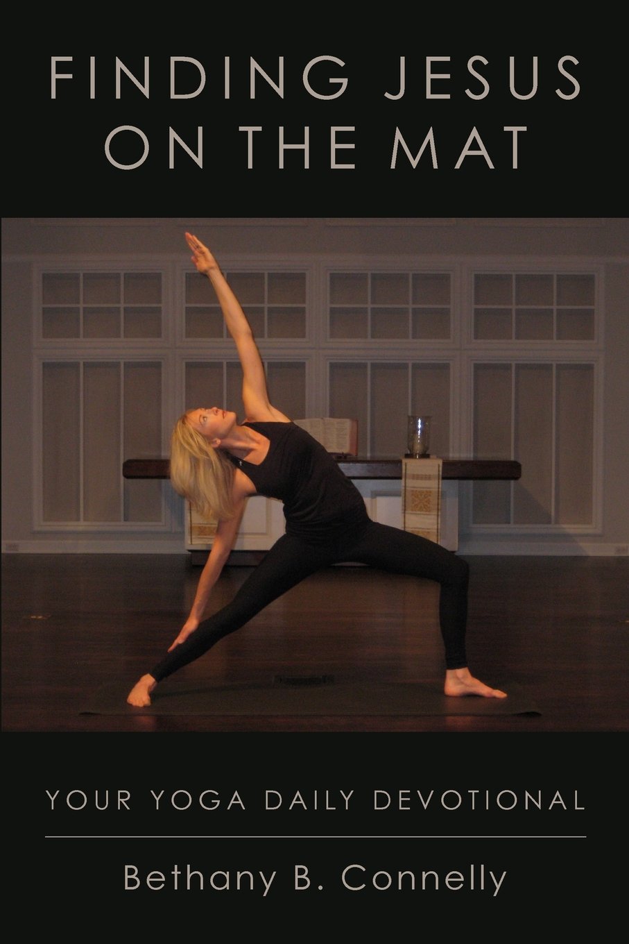 Finding Jesus on the Mat: Your Yoga Daily Devotional
