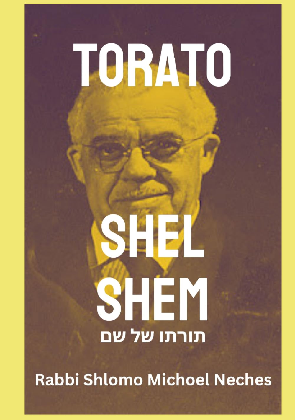 Torato Shel Shem (Early American Rabbis)