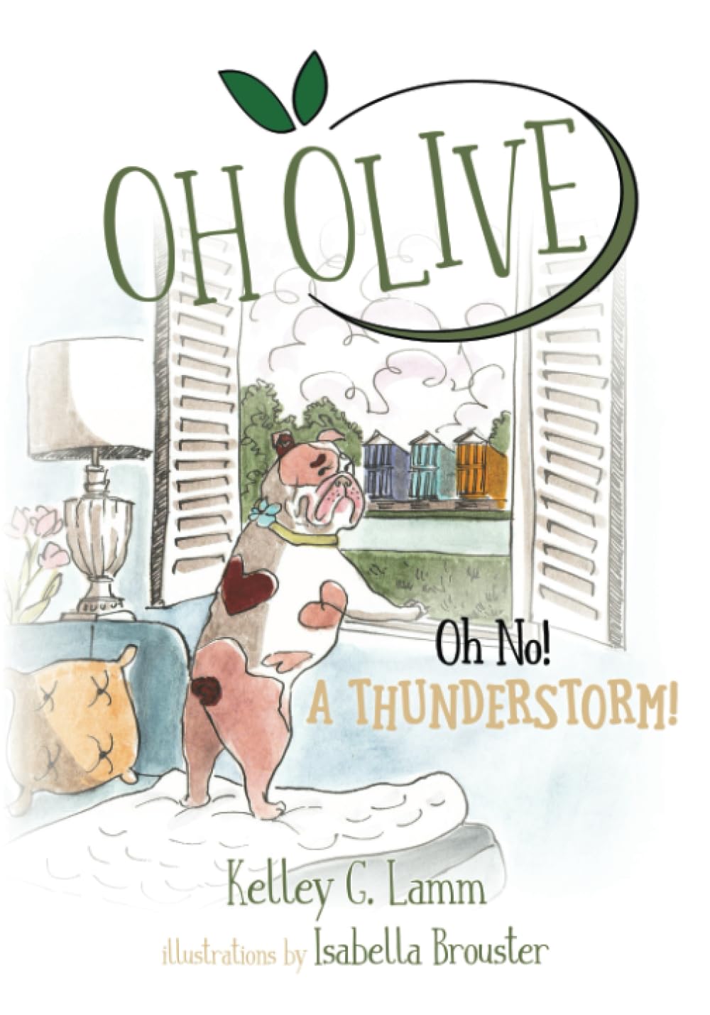 Oh Olive: Oh No! A Thunderstorm