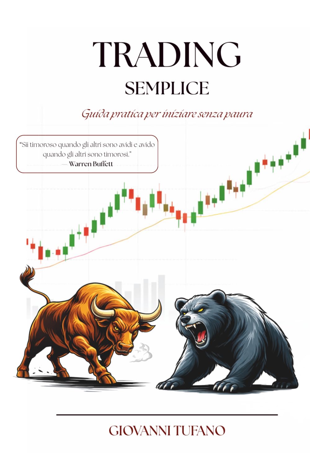 TRADING SEMPLICE: Guida Pratica per iniziare senza paura