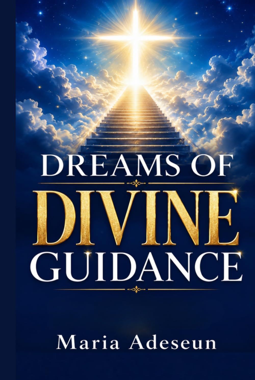 Dreams Of Divine Guidance (Encounters With God In The Bible)